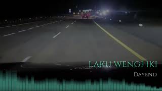 Laku Wengi Iki dayend2758 