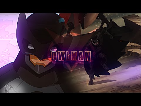 "Nothing Really Matters." - Owlman