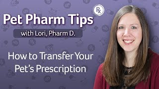 Pet Pharm Tips: Transferring a Prescription