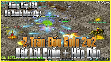 2 Trận Đấu Cực Kỳ Gây Cấn Hồi Hộp Và Hấp Dẫn Trong Giải Đấu Solo 2v2 Liên Sever Năm 2022