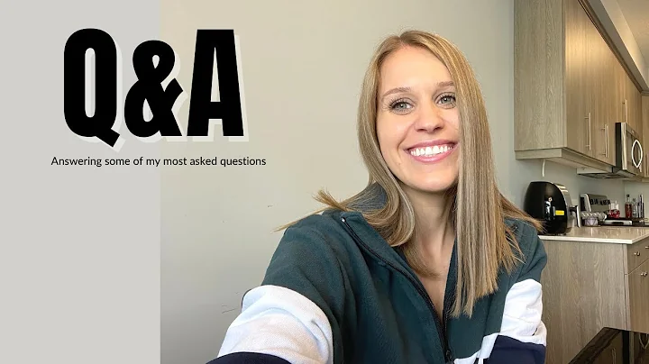 Q&A | Answering Some of My Most Asked Questions