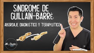 SINDROME DE GUILLAIN BARRÉ: Abordaje diagnostico y terapéutico | ENARM  MIR | Mr Doctor Classes