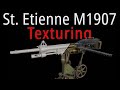 Model Texturing Speedrun - Saint-Étienne M1907 machine gun