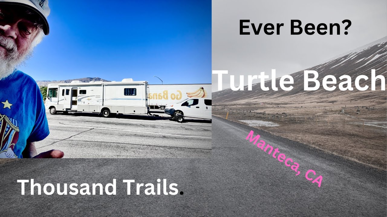 Turtle Beach, Manteca CA. Thousand Trails