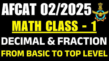AFCAT Maths Class 1 | Decimal & Fraction With Tricks | AFCAT 2025 Exam Quantitative Aptitude