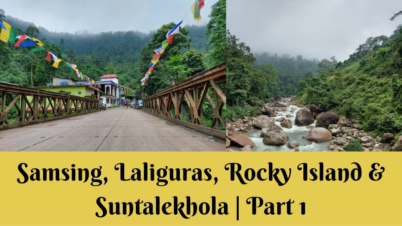 Samsing Laliguras Rocky Island And Suntalekhola || Incredible Dooars.
