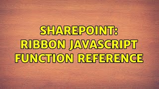 Sharepoint: Ribbon javascript function reference (2 Solutions!!)