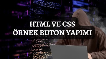 Sıfırdan Html Dersleri | Örnek Buton Yapımı
