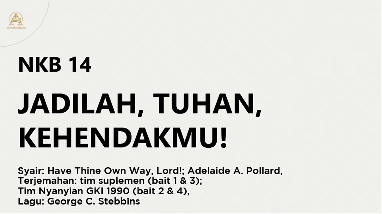 NKB 14 | Jadilah Tuhan, Kehendakmu | Have Thine Own Way, Lord!