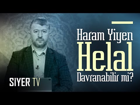 Haram Yiyen Helal Davranabilir mi? | Muhammed Emin Yıldırım