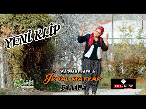 YAZMALI ABLA İKBAL MATYAR  SALLAMA 2022