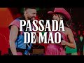 Dilsinho, Ana Castela - Passada de Mão (Ao Vivo) (Letra/Lyrics)