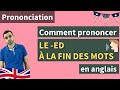 Comment prononcer le ed  la fin des mots en anglais