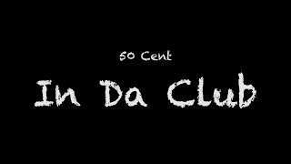 50 Cent - In Da Club Lyrics Resimi