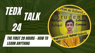 🎤 TEDx Talk #25 – “The First 20 Hours: How to Learn Anything”📘 Roll: RSL 14
