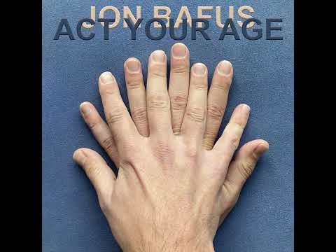 Jonathon Bafus — Jon Bafus - ACT YOUR AGE