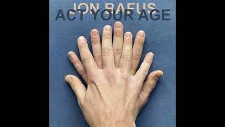 Jon Bafus - ACT YOUR AGE