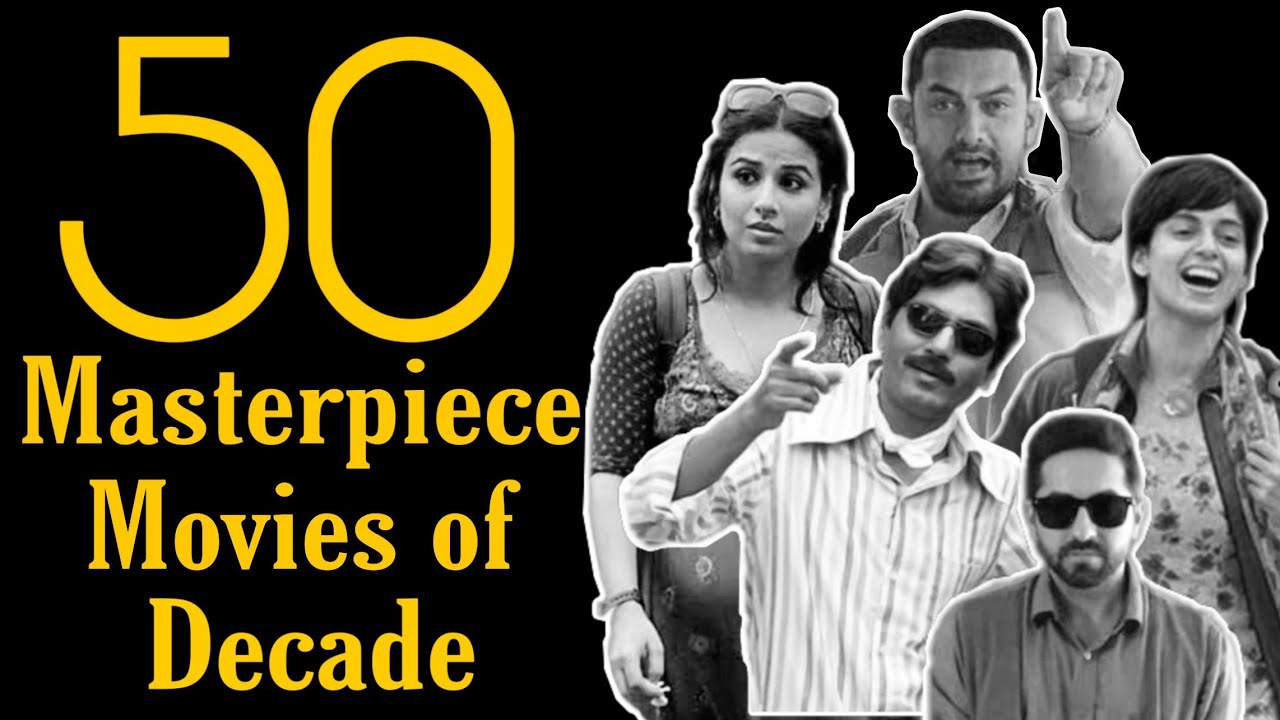 Download Top 50 Bollywood Movies of Decade (2010-2019) that Influenced Generation