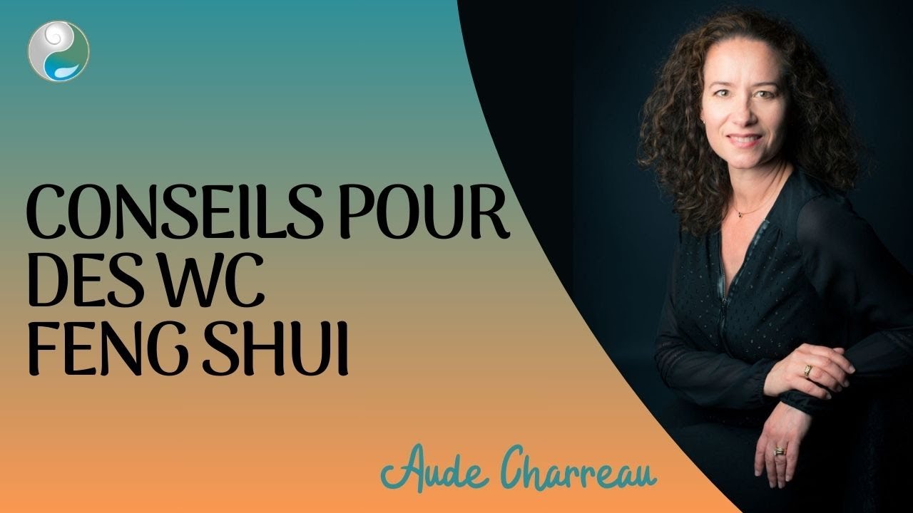 Mes conseils pour des WC Feng Shui - Feng Shui Flow #69