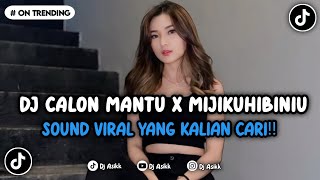 Download Lagu DJ CALON MANTU X MIJIKUHIBINIU X KASIH ABA ABA VIRAL TIKTOK YANG KALIAN CARI INI YA TERBARU MP3 Download Lagu DJ CALON MANTU X MIJIKUHIBINIU X KASIH ABA ABA VIRAL TIKTOK YANG KALIAN CARI INI YA TERBARU MP3