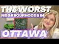 The WORST Neighbourhoods in Ottawa.... (watch this before you move)