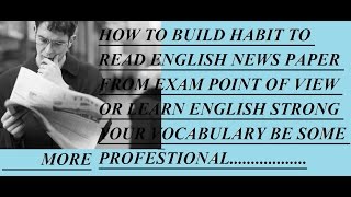 In this video we will tell you about an amazing mobile app, help to
learn english and build your habit read news papers so that your...