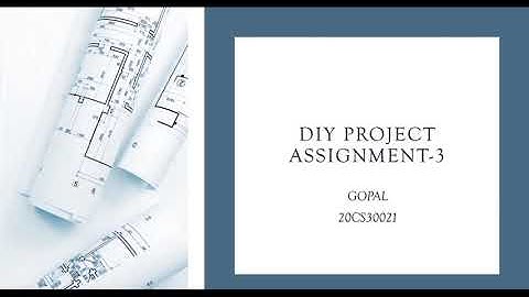DIY Project  Assignment-3 IIT Kharagpur