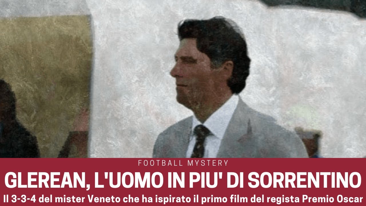 EZIO GLEREAN, l'uomo in più di PAOLO SORRENTINO