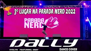 [PARADA NERD 2022- 3ºLUGAR(SOLO)] - HYOLYN(효린) - Dally 달리 (Feat.GRAY) by DOUGLAS