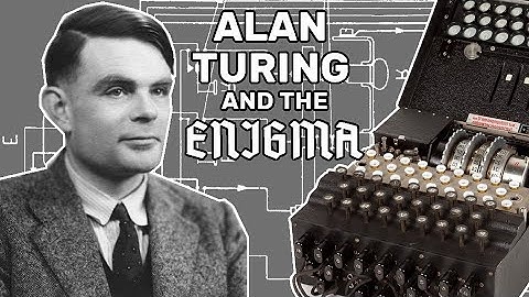 Alan Turing and the Enigma