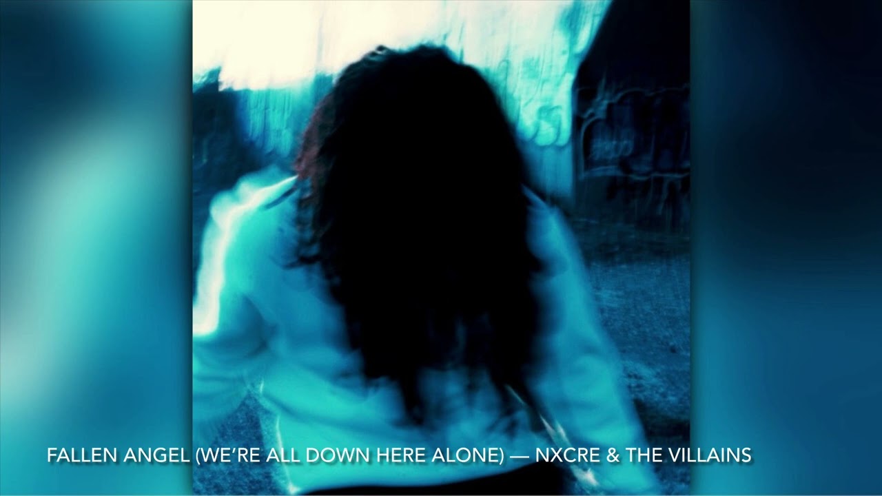 Fallen Angel (We’re All Down Here Alone) - NXCRE & The Villains [8D]
