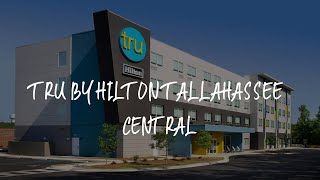 Tru By Hilton Tallahassee Central Review - Tallahassee , United States of America