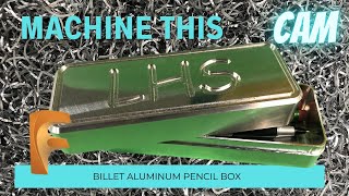 Fusion CAM 1- Machinig a Billet Aluminum Pencil box using Fusion screenshot 2