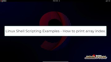 How to print the array index using linux shell script - bash script examples in RHEL 9