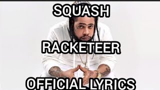 Squash - Racketeer (official lyrics)