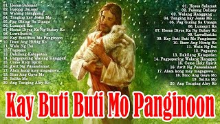 KAY BUTIBUTI MO, PANGINOON LYRICS  TAGALOG CHRISTIAN WORSHIP SONGS 2024 FOR PRAISE IN THE MORNING