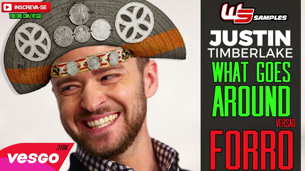 Justin Timberlake - What Goes Around - VERSÃO FORRÓ