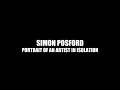 Capture de la vidéo Simon Posford - Portrait Of An Artist In Isolation