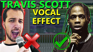 How to make VOCALS like Travis Scott (if you can