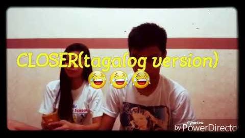 closer chainsmokers (Tagalog Version)