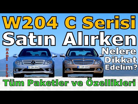 W204 Mercedes-Benz C Serisi Alırken Nelere Dikkat Edelim? Tüm Paketler ve Özellikleri