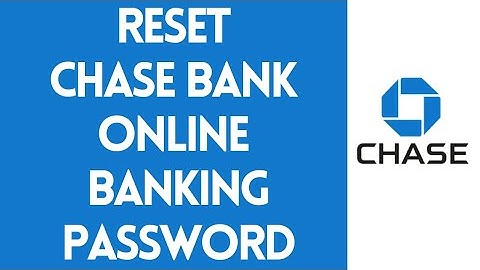Reset Chase Bank Online Banking Password (2022)