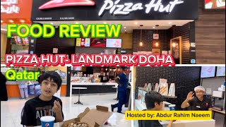 PIZZA HUT LANDMARK QATAR |Review Food |fast food review |food review #food #foodie #foryou #fyp #uk screenshot 4