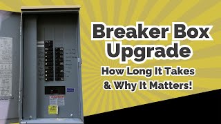 Breaker Box Upgrade 🔌 How Long It Takes & Why It Matters! ⚡ (Safety, Costs & Future-Proofing)