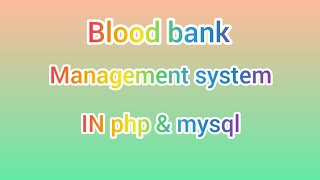 Blood bank Management System in PHP&MYSQL with Source code @boomsthreadworks