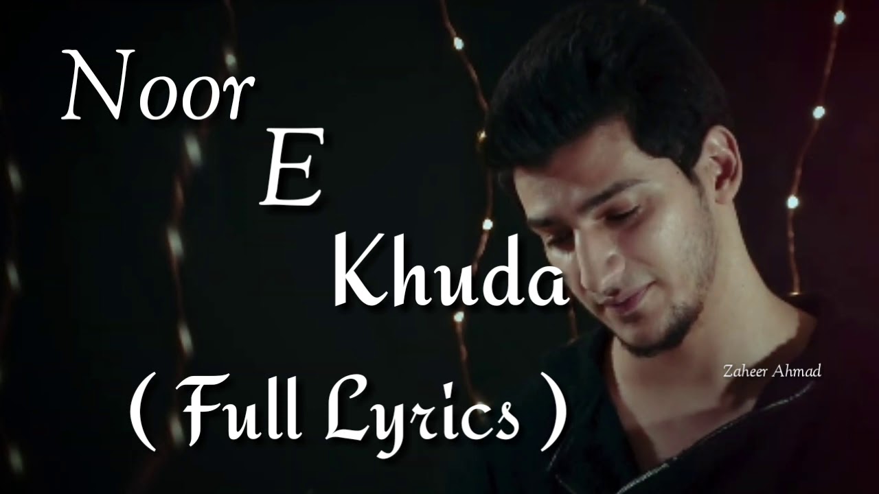 Noor E Khuda Lyrics Noor E Khuda Full Lyrics/Danish and Dawar Farooq /Ramzan Special Naat