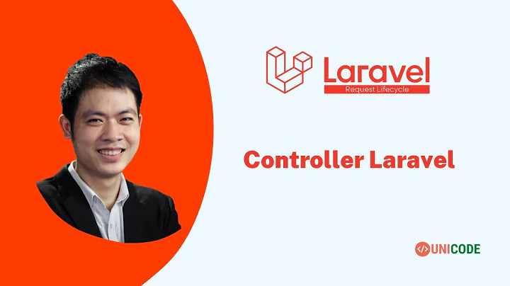 Khoá học Laravel Framework 8.x - Bài 6: Controller trong Laravel 8.x