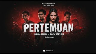 Download Lagu PERTEMUAN - RHOMA IRAMA ROCK VERSION MP3 Download Lagu PERTEMUAN - RHOMA IRAMA ROCK VERSION MP3
