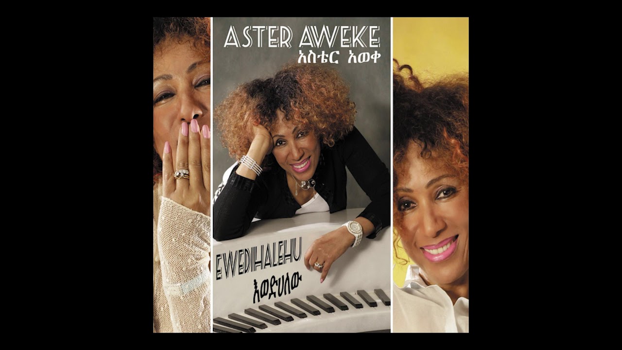 Aster Aweke - Ewedihalehu (Full Album)