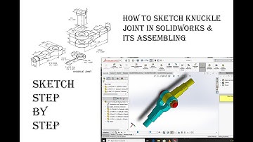 How to sketch knuckle joint and its assembling in Solidworks